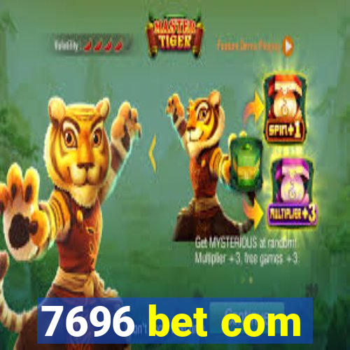 7696 bet com